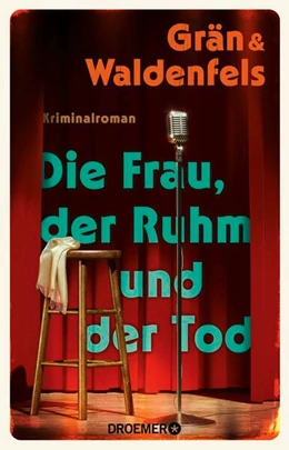 Abbildung von Grän / Waldenfels | Die Frau, der Ruhm und der Tod | 1. Auflage | 2025 | beck-shop.de