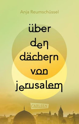 Abbildung von Reumschüssel | Über den Dächern von Jerusalem | 1. Auflage | 2025 | beck-shop.de