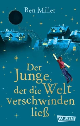 Abbildung von Miller | Der Junge, der die Welt verschwinden ließ | 1. Auflage | 2025 | beck-shop.de