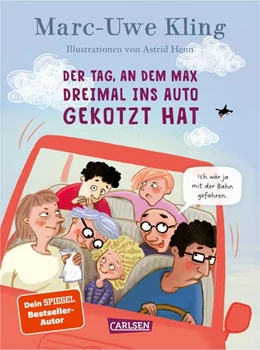 Abbildung von Kling / Henn | Der Tag, an dem Max dreimal ins Auto gekotzt hat | 1. Auflage | 2025 | beck-shop.de