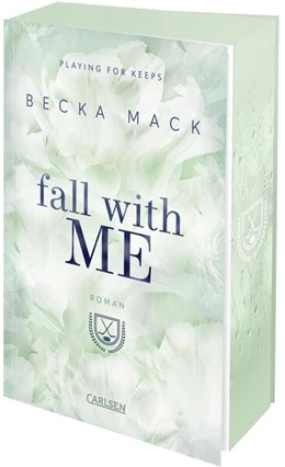 Abbildung von Mack | Fall With Me (Playing for Keeps 4) | 1. Auflage | 2025 | beck-shop.de