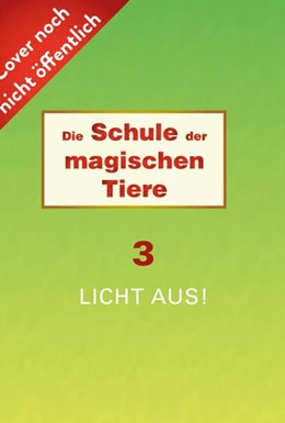 Abbildung von Auer | Die Schule der magischen Tiere 3: Licht aus! | 1. Auflage | 2025 | beck-shop.de