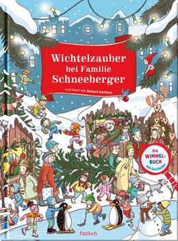 Abbildung von Pattloch Verlag | Wichtelzauber bei Familie Schneeberger | 1. Auflage | 2025 | beck-shop.de