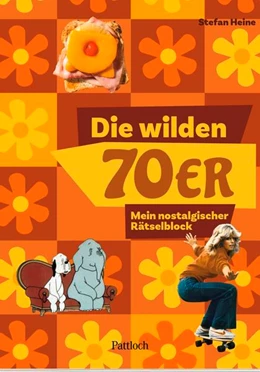 Abbildung von Heine | Die wilden 70er | 1. Auflage | 2025 | beck-shop.de
