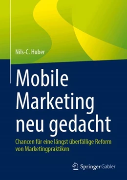 Abbildung von Huber | Mobile Marketing neu gedacht | 1. Auflage | 2025 | beck-shop.de