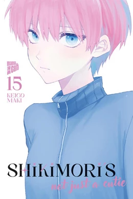 Abbildung von Maki | Shikimori's not just a Cutie 15 | 1. Auflage | 2025 | beck-shop.de