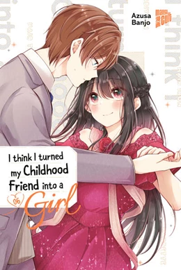 Abbildung von Banjo | I think I turned my Childhood Friend into a Girl 06 | 1. Auflage | 2026 | beck-shop.de