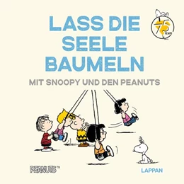 Abbildung von Schulz | Peanuts Geschenkbuch: Lass die Seele baumeln mit Snoopy und den Peanuts | 1. Auflage | 2025 | beck-shop.de