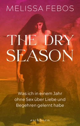 Abbildung von Febos | The Dry Season | 1. Auflage | 2026 | beck-shop.de