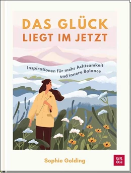 Abbildung von Golding | Das Glück liegt im Jetzt | 1. Auflage | 2025 | beck-shop.de