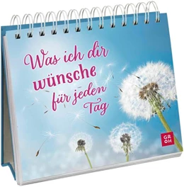 Abbildung von Groh Verlag | Was ich dir wünsche für jeden Tag | 1. Auflage | 2025 | beck-shop.de