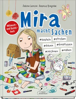Abbildung von Lemire | Mira macht Sachen - #basteln #stricken #bauen #kreativsein #zeichnen #nähen | 1. Auflage | 2025 | beck-shop.de