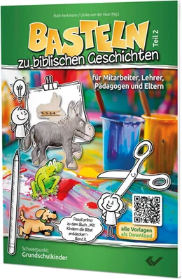 Abbildung von Kerkmann / Haar | Basteln zu biblischen Geschichten - Teil 2 | 1. Auflage | 2025 | beck-shop.de