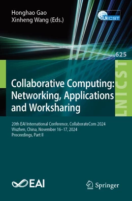 Abbildung von Gao / Wang | Collaborative Computing: Networking, Applications and Worksharing | 1. Auflage | 2025 | beck-shop.de