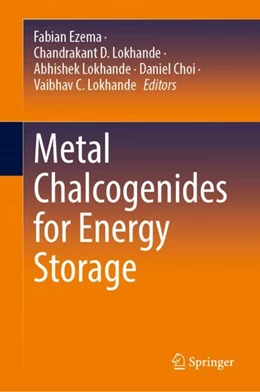 Abbildung von Ezema / Lokhande | Metal Chalcogenides for Energy Storage | 1. Auflage | 2025 | beck-shop.de