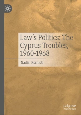 Abbildung von Kornioti | Law’s Politics: The Cyprus Troubles, 1960-1968 | 1. Auflage | 2025 | beck-shop.de