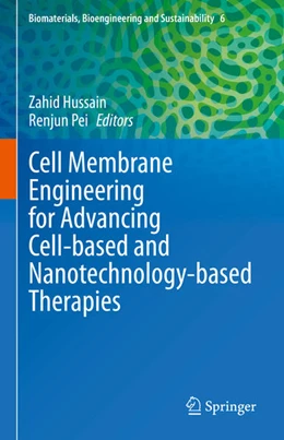 Abbildung von Hussain / Pei | Cell Membrane Engineering for Advancing Cell-Based and Nanotechnology-Based Therapies | 1. Auflage | 2025 | beck-shop.de