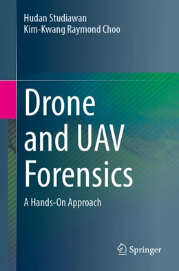 Abbildung von Studiawan / Choo | Drone and UAV Forensics | 1. Auflage | 2025 | beck-shop.de