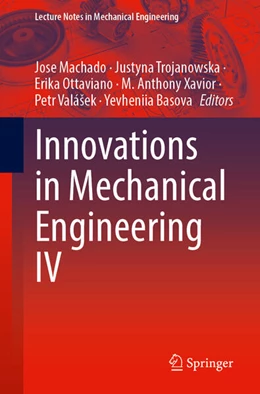 Abbildung von Machado / Trojanowska | Innovations in Mechanical Engineering IV | 1. Auflage | 2025 | beck-shop.de