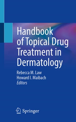 Abbildung von Law / Maibach | Handbook of Topical Drug Treatment in Dermatology | 1. Auflage | 2025 | beck-shop.de
