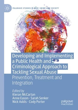 Abbildung von McCartan / Eason | Developing and Implementing a Public Health and Criminological Approach to Tackling Sexual Abuse | 1. Auflage | 2025 | beck-shop.de