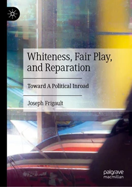 Abbildung von Frigault | Whiteness, Fair Play, and Reparation | 1. Auflage | 2025 | beck-shop.de