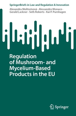 Abbildung von Molitorisová / Monaco | Regulation of Mushroom- and Mycelium-Based Products in the EU | 1. Auflage | 2025 | beck-shop.de