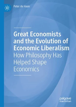Abbildung von de Haan | Great Economists and the Evolution of Economic Liberalism | 1. Auflage | 2025 | beck-shop.de
