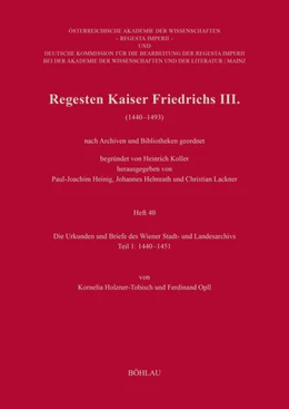 Abbildung von Holzner-Tobisch / Opll | Regesten Kaiser Friedrichs III. (1440–1493) | 1. Auflage | 2025 | beck-shop.de