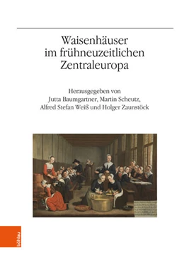 Abbildung von Baumgartner / Scheutz | Waisenhäuser im frühneuzeitlichen Zentraleuropa | 1. Auflage | 2025 | beck-shop.de