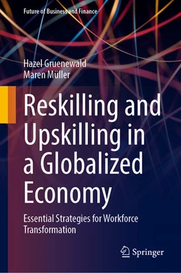 Abbildung von Gruenewald / Mueller | Reskilling and Upskilling in a Globalized Economy | 1. Auflage | 2025 | beck-shop.de