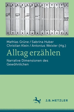 Abbildung von Grüne / Huber | Alltag erzählen | 1. Auflage | 2025 | beck-shop.de