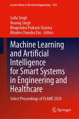 Abbildung von Singh / Sharma | Machine Learning and Artificial Intelligence for Smart Systems in Engineering and Healthcare | 1. Auflage | 2025 | beck-shop.de