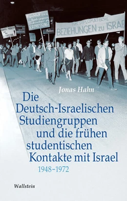Abbildung von Hahn | Die Deutsch-Israelischen Studiengruppen und die frühen studentischen Kontakte mit Israel 1948-1972 | 1. Auflage | 2025 | beck-shop.de