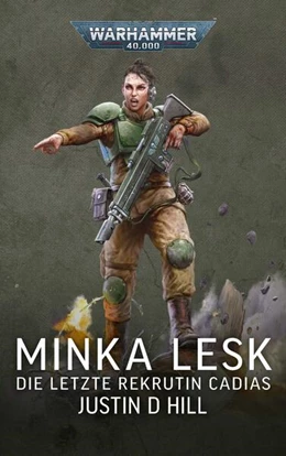Abbildung von Hill | Warhammer 40.000 Minka Lesk - Die letzte Rekrutin Cadias | 1. Auflage | 2025 | beck-shop.de
