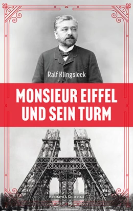 Abbildung von Klingsieck | Monsieur Eiffel und sein Turm | 1. Auflage | 2025 | beck-shop.de