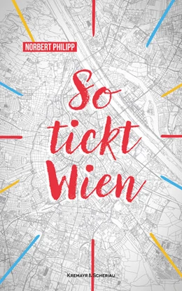 Abbildung von Philipp / Philipp-Saghari | So tickt Wien | 1. Auflage | 2025 | beck-shop.de