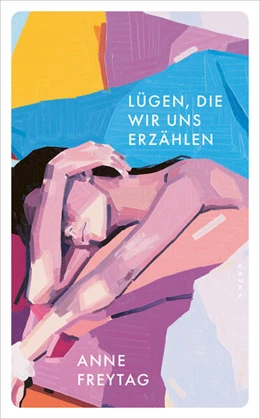 Abbildung von Freytag | Lügen, die wir uns erzählen | 1. Auflage | 2025 | beck-shop.de
