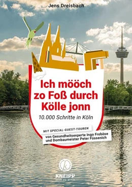 Abbildung von Dreisbach | Ich mööch zo Foß durch Kölle jonn | 1. Auflage | 2025 | beck-shop.de