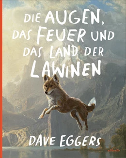 Abbildung von Eggers | Die Augen, das Feuer und das Land der Lawinen | 1. Auflage | 2025 | beck-shop.de