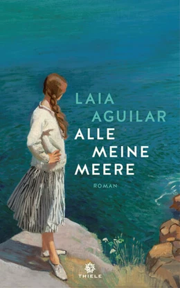 Abbildung von Aguilar | Alle meine Meere | 1. Auflage | 2025 | beck-shop.de