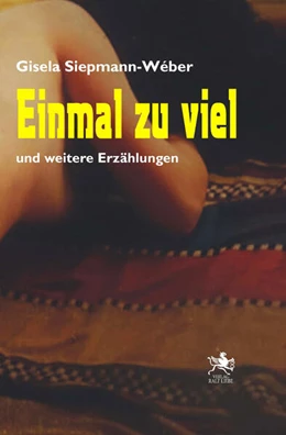 Abbildung von Siepmann-Webér | Einmal zu viel | 1. Auflage | 2025 | beck-shop.de