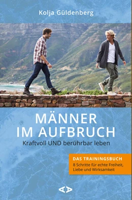 Abbildung von Güldenberg | Männer im Aufbruch. Kraftvoll UND berührbar leben | 1. Auflage | 2025 | beck-shop.de