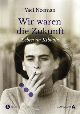 Abbildung von Neeman | Wir waren die Zukunft | 1. Auflage | 2025 | beck-shop.de