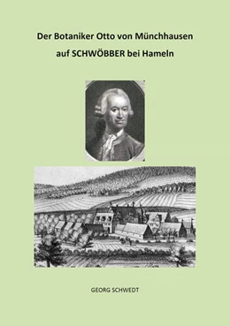 Abbildung von Schwedt | Der Botaniker Otto von Münchhausen auf Schwöbber bei Hameln | 1. Auflage | 2025 | beck-shop.de