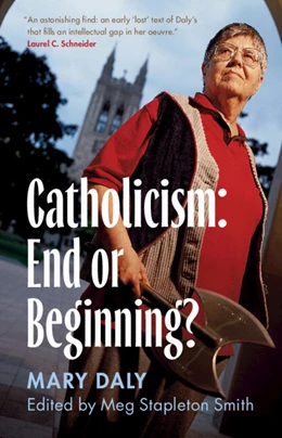 Abbildung von Daly / Stapleton Smith | Catholicism: End or Beginning? | 1. Auflage | 2025 | beck-shop.de