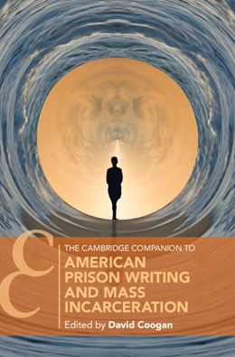 Abbildung von Coogan | The Cambridge Companion to American Prison Writing and Mass Incarceration | 1. Auflage | 2025 | beck-shop.de