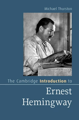 Abbildung von Thurston | The Cambridge Introduction to Ernest Hemingway | 1. Auflage | 2025 | beck-shop.de