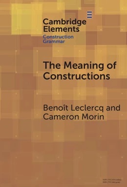 Abbildung von Leclercq / Morin | The Meaning of Constructions | 1. Auflage | 2025 | beck-shop.de