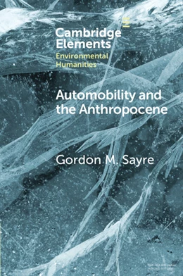 Abbildung von Sayre | Automobility and the Anthropocene | 1. Auflage | 2025 | beck-shop.de